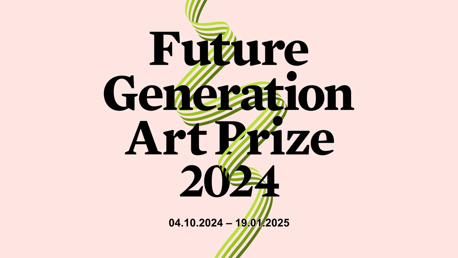 Future Generation Art Prize 2024
